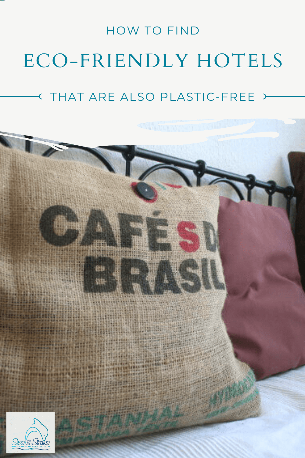 How to find eco-friendly hotels that are also plastic-free. Seas & Straws