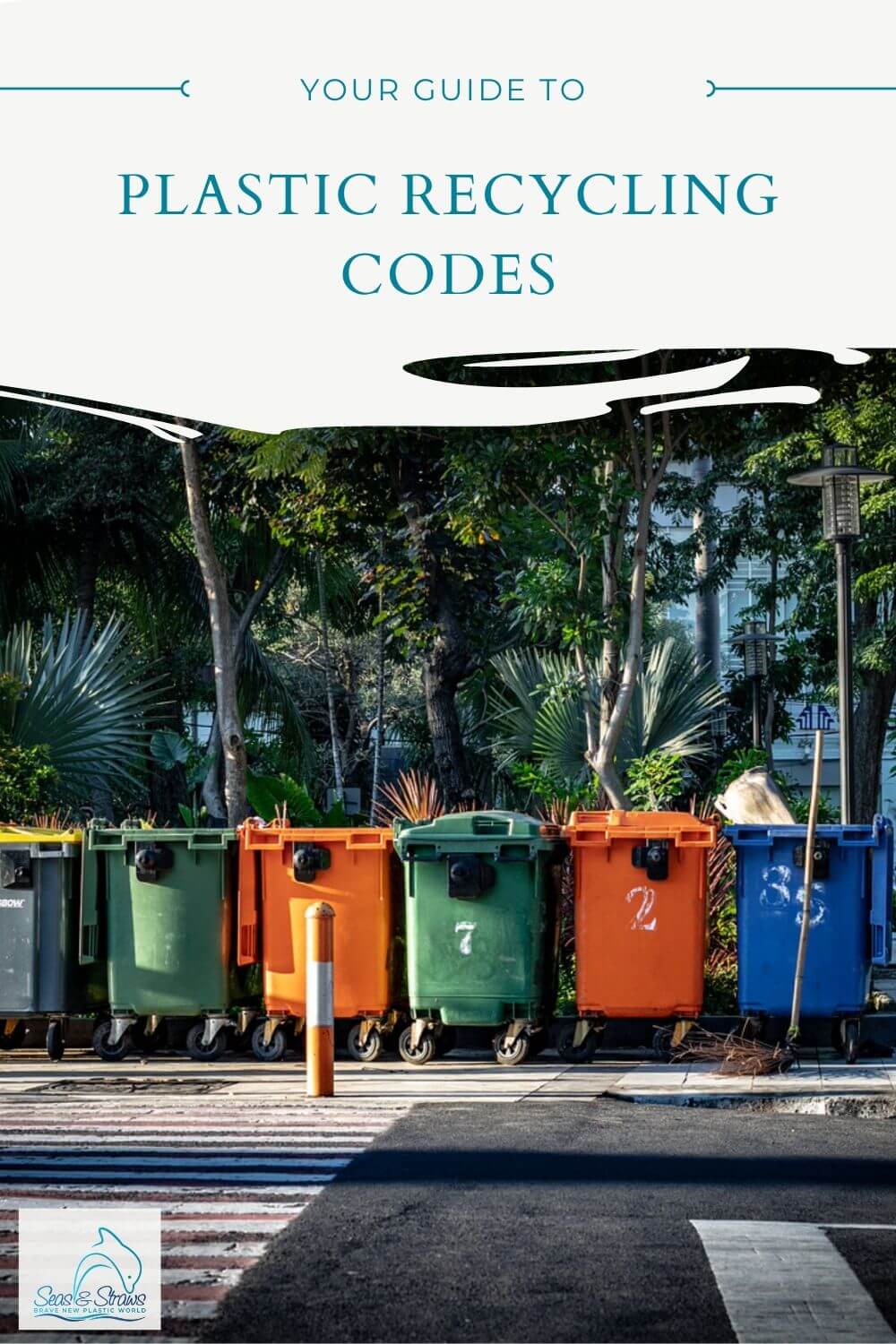 Your Guide To Plastic Recycling Codes. Seas & Straws