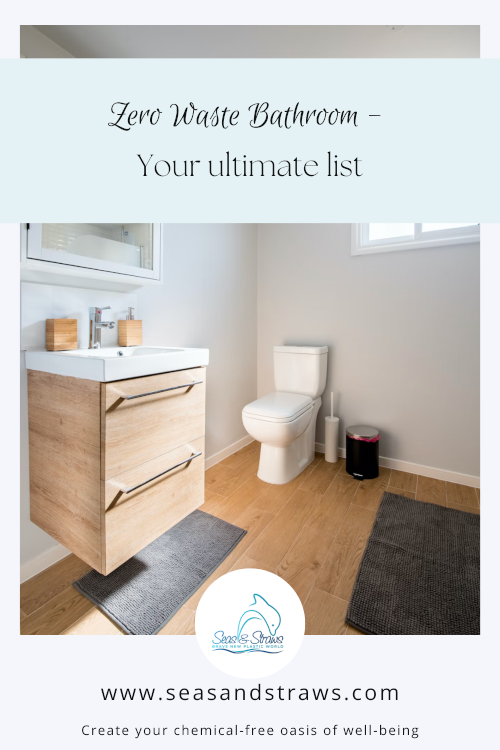 Zero Waste Bathroom Swaps - Your Ultimate List. Seas & Straws