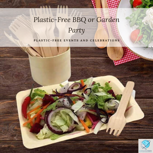 How to throw a Plastic-Free Garden Party or BBQ. Seas & Straws