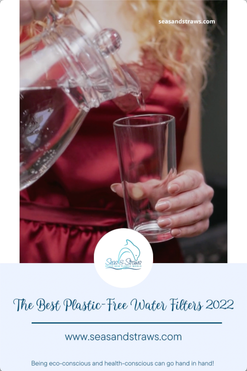I’ve rounded up some of the best plastic-free water filters for 2022 to guide you on your zero-waste journey.