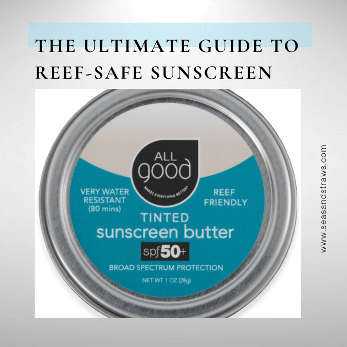 The ultimate guide to reef-safe sunscreen