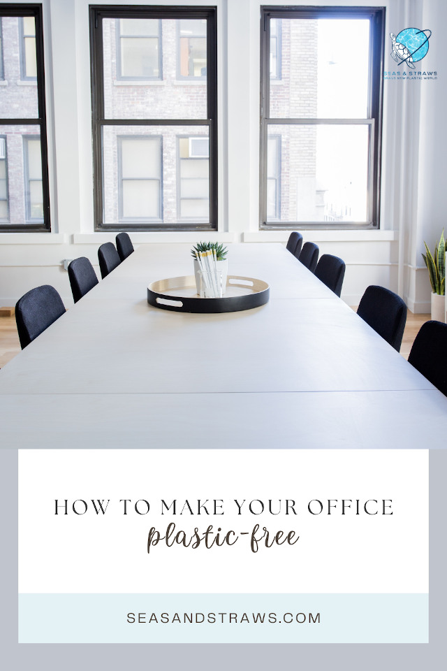 Simple Ways To Make Your Office Plastic-Free. Seas & Straws